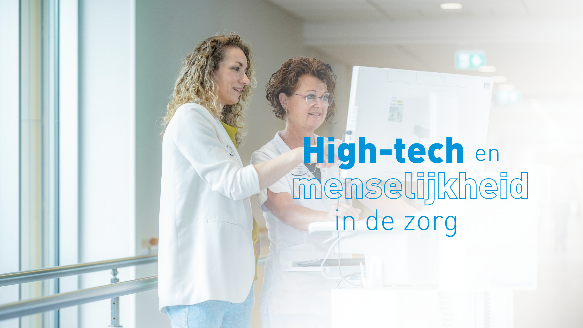 High-tech en menselijkheid in de zorg